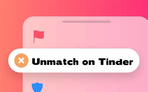 How to Unmatch and Report Someone on Tinder